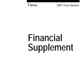 A     2007 First Quarter




Financial
Supplement
 