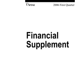 A 2006 First Quarter
Financial
Supplement
 