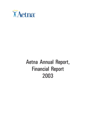 aetna 	2003 Financial Annual Report