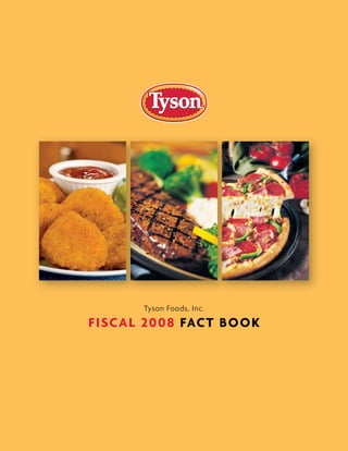 Tyson Foods, Inc.

FI SC A L 2 008 FAC T B OOK
 