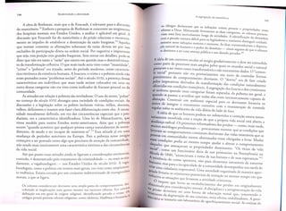 A obra de Rothman, mais que a de Foucault, e relevante para a discussao
do manicomio.13 Embora a pesquisa de Rothman se concentre no surgimento
dos hospitais mentais nos Estados Unidos, a analise e aplicavel em geral. A
discussao que Foucault faz do manicomio
e da prisao relaciona 0 encarcera_
mento ao impulso de estabelecer a domina<;:ao da razao burguesa.14 Aqueles
que tentam contestar as afirma<;:6es soberanas da razao devem ser por isso
excluldos da participa<;:ao direta na ordem social. Por sugestiva e importante
que seja, essa posi<;:ao tern grandes fraquezas. Sem entrar em detalhes, pode-se
dizer que nao era tanto a "razao" que estava em questao mas 0 desenvolvimen_
to da transforma<;:ao reflexiva. 0 que mais tarde seria visto como "insanidade",
"crime" e "pobreza" era tratado, antes do perfodo moderno, como caracterfstica extrfnseca da existencia humana. A loucura, 0 crime e a pobreza ainda nao
eram pensados como "problemas sociais". Ate 0 seculo XVIII, a presen<;:a dessas
caracterfsticas
em indivlduos que mais tarde seriam colocados em uma ou
outra dessas categorias nao era vista como indicador de fracasso pessoal ou da
comunidade.
As atitudes em rela<;:ao pobreza sao reveladoras. 0 uso do termo "pobre"
no come<;:o do seculo XVIII abrangia uma variedade de condi<;:6es sociais. As
discuss6es e a legisla<;:ao sobre os pobres inclulam viuvas, 6rfaos, doentes,
velhos, deficientes e insanos sem fazer clara diferencia<;:ao entre eles. A necessidade moralmente
definida, em vez das circunsrancias
especiais que a produziam, era a caracterfstica
identificadora.
Uma lei de Massachusetts,
que
virou modelo para outros Estados norte-americanos,
dizia que a pobreza
ocorre "quando acontece que qualquer pessoa care<;:anaturalmente
de en tendimento, de modo a ser incapaz de sustentar-se".15
Essa atitude ja era uma
mudan<;:a de perfodos anteriores na Europa. Pois a pobreza nesse estagio
come<;:ava a ser pensada como algo que precisava de aten<;:ao da comunidade,
nao sendo mais inteiramente
uma caracterfstica extrfnseca das circunsrancias
da vida social.
Ate que ponto essas atitudes ainda se ligavam a considera<;:6es extrlnSecas,

a

ou mais acuradamente, a vagabundagem
- nos Estados Unidos do seculo XVIII. A vagabundagem, como a pobreza em term os mais gerais, era vista como amplamente endemica. Estava cercada por urn conjunto indeterminado
de transgress6es

contudo,

e demonstrado

pelo tratamento

da criminalidade

-

morais, a que se ligava.

os c1erigos dec1aravam que as inti
c
rac;:oes contra pessoas e
. d
orensas a Deus. Misturando livre
d
.
propne ades eram
.
I'"
mente as uas categonas
os
1
vlam uma Ista !ncnve!mente long d
"d d
.
:
co onos proscrea e atlVI a es. A Identlficard d
com 0 peca d 0 tornava difIcil para
I . I d
. .
)"ao a esordem
os egIs a ores e mlOlstros d"
.
samente entre infraC;:6es maiores e
A d
IstIngulr cuidado_
rnenores.
s uas testernunh
d
c;:aonatural do hornern e 0 poder d d
avarn a eprava.
0 emomo SInalS seguros d
c
se d estlnava a ser uma ameara pub!"
d
d
6
e que 0 orensor
)"
Ica e urn ana 0 pecador.1
A'

A ideia de urn corretivo secular s6 surgl'u
d'
gra atJvamente e deve
d'd
como parte de processos mais amplos
l'
ser enten I a
pe os quaIs os mundos soci 1
1
passaram a ser vistos como transfor
,.
_
a e natura
. 1"
mavelS e nao meramente dado 0"
1 socIa
e
portanto
nao era prima .
.
s.
COntro.
namente
urn melO de
1 fc
preexIstentes de comportamento
d'
0 "
Contro ar ormas
.
esvlante.
desvio" era de.
d
pe 1 Imperativos derivados da t
os
fc
_ d
e lato cna 0
rans orma<;:ao as condi 1
oferecidas em condi<;:6es maneJ'a . A
_
<;:oes natura mente
vels.
segrega<;:ao dos louc
d
'.
se acelerou quando essas cate
' fc
os e os cnmlnosos
gonas oram separadas da p b
1
quan d 0 se passou a acreditar que tod
1
'.
0 reza em gera, e
as e as eram Intnnsec
d
a1tera<;:ao. Construir
urn ambo
. 1
amente capazes
e
.
lente especla para os d'
fc
.
mews de integrar 0 tratame t'
eSVlantes ornecla os
n 0 corretlvo com a
- d
regular sobre os ambientes da v'd d'"
did
manuten<;:ao
e controle
. ,.
I a lana 0 a 0 de fora.
A Idela de que os homens podem ser sub
'd
sariamente envolvida
_ d
metJ os a corre<;:ao estava necescom a no<;:ao e que a p'
"d
. 1
mudan<;:a radical 0
'.
fc
ropna VI a SOcIa esta aberta a
. s pnmeJros re ormadores d
. muitos soci610gos profissionais _
r
as pnsoes - como, mais tarde,
levavam ao co
. . p ocuravam mostrar que as condi<;:6es que
mportamento
cnmJnoso deriv
d
'd
.
pessoas em comu 'd d
fc
avam as VI as mlseraveis que as
nl a es menos a ortunad
b'
d
essas condir6
d'
as eram 0 nga as a levar. Mudar
T
es po la ao mesmo tempo
. d
1
d aque1es qu
aJU ar a a terar 0 comportamento
e amea<;:avam as propried d
d
.
social", com
C","
a es omJnantes.
"Os vlcios da vida
d.<
0 um runclOnano dlzla de u
"
.
ccada de 1840 ".
m pnslOneJro na Pennsylvania
na
A existencia d ' anunCiavam a rulna de su a fcortuna e d e suas esperanras." 17
'
T
h umana mas 0 cnme apontava nao para e I'ementos Intrataveis da natureza
.
.'
,
'
para a IncapaCidade de a
'd d d
crlar uma cidad
.
,
comuO! a e esempenhar sua tarefa de
,
anla responsavel Urn
. d d
P fIada livraria 0
. ,
.
a socle a e organizada de maneira apror d
s cnmJnosos potenciai
d
e uziria as situa<;:6es ue I
~.a tenta<;:ao ao mesmo tempo em que
{m
g
evassem a atJvldade criminosa.
ali
peto que levou ao estabe1eci
d
. _
. .
O1entado por consl'd
_
.
mento
as pnsoes era ongJnalmente
n
era<;:oes mora
Ad'
. !'
~ prisao deveriam
cIS.
ISCIP Ina e a arregimenta<;:ao da vida
Crl
.
ser uma IOrma de ed
1
t ~Inoso da depravas:ao d
u~as:ao . mora gue, removendo
0
enclaria se tornaria urn lab: seu, e~t~rno, ten~ efeltos reabilitadores.
A peniratono
e aperfels:oarnento
social. As rotinas da

o

s

Os colonos consideravam desviante uma ampla gama de comportamentoS,
de cobrindo as implicac;:6es mais graves mesmo nas menores of ens as. Sua exteOos3
•
S
definic;:ao era em geral de origem religiosa, identificando
pecado e erllne..
e
arJ3,
codigos penais puniam of ens as religiosas, como idolatria, blasfemia e brux

'.

 