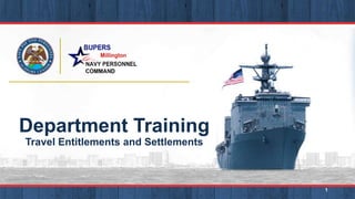 Department Training
Travel Entitlements and Settlements
1
 