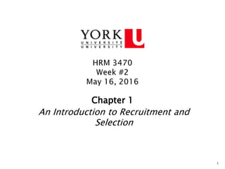 1
Chapter 1
An Introduction to Recruitment and
Selection
 