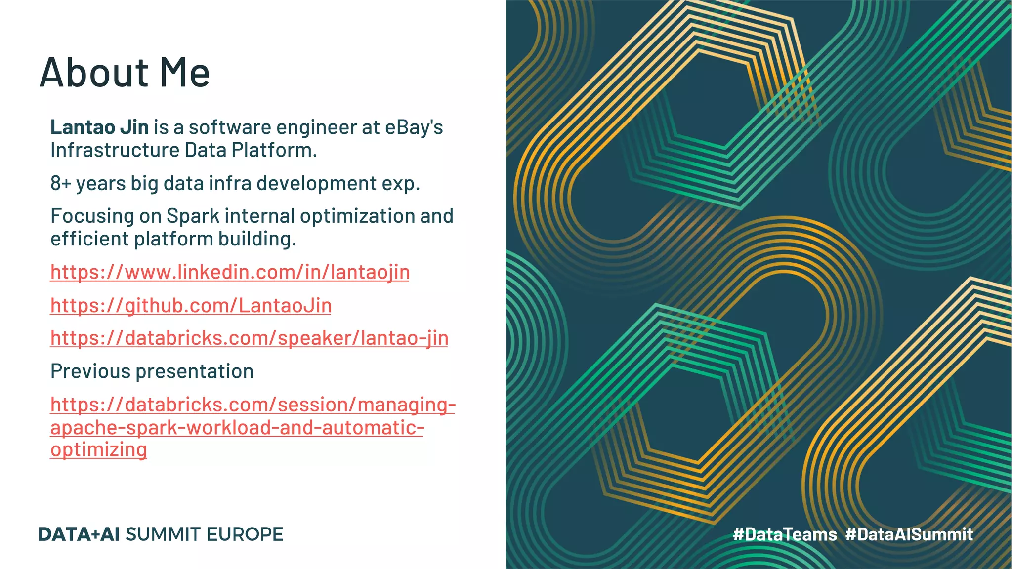 About Me Lantao Jin is a software engineer at eBay's Infrastructure Data Platform. 8+ years big data infra development exp. Focusing on Spark internal optimization and efficient platform building. https://www.linkedin.com/in/lantaojin https://github.com/LantaoJin https://databricks.com/speaker/lantao-jin Previous presentation https://databricks.com/session/managing- apache-spark-workload-and-automatic- optimizing 