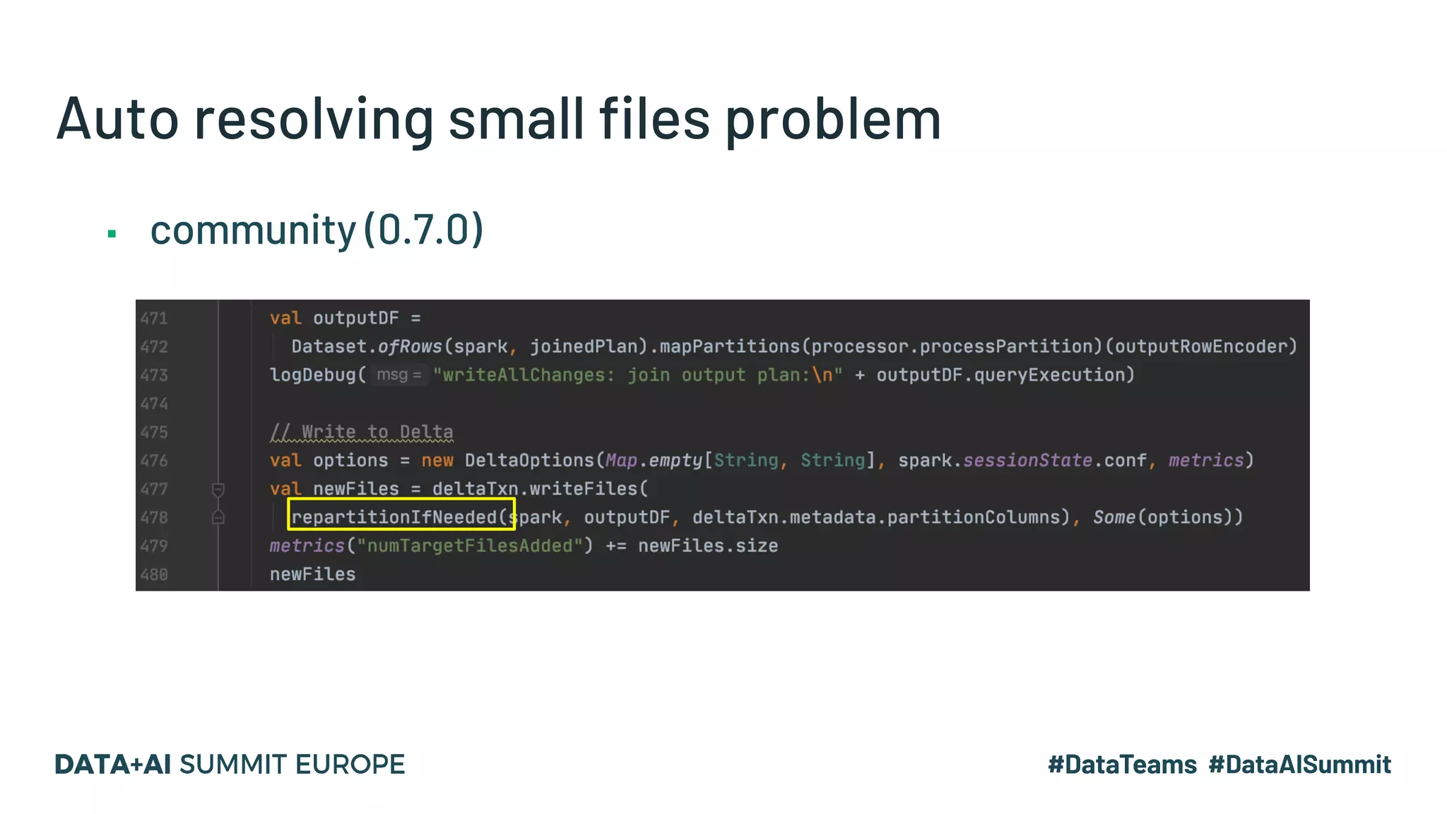 Auto resolving small files problem ▪ community (0.7.0) 