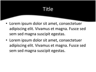 Title Lorem ipsum dolor sit amet, consectetuer adipiscing elit. Vivamus et magna. Fusce sed sem sed magna suscipit egestas.  Lorem ipsum dolor sit amet, consectetuer adipiscing elit. Vivamus et magna. Fusce sed sem sed magna suscipit egestas.  