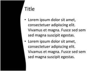 Title Lorem ipsum dolor sit amet, consectetuer adipiscing elit. Vivamus et magna. Fusce sed sem sed magna suscipit egestas.  Lorem ipsum dolor sit amet, consectetuer adipiscing elit. Vivamus et magna. Fusce sed sem sed magna suscipit egestas.  