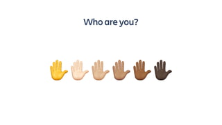 Who are you?
✋"#$%&
 