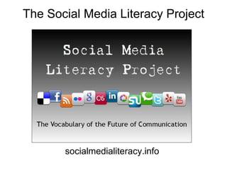 The Social Media Literacy Project   socialmedialiteracy.info 