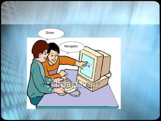 Driver



         Navigator
 