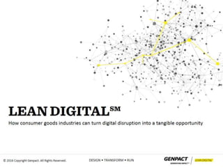Turn consumer goods industry digital disruption into a tangible opportunity 