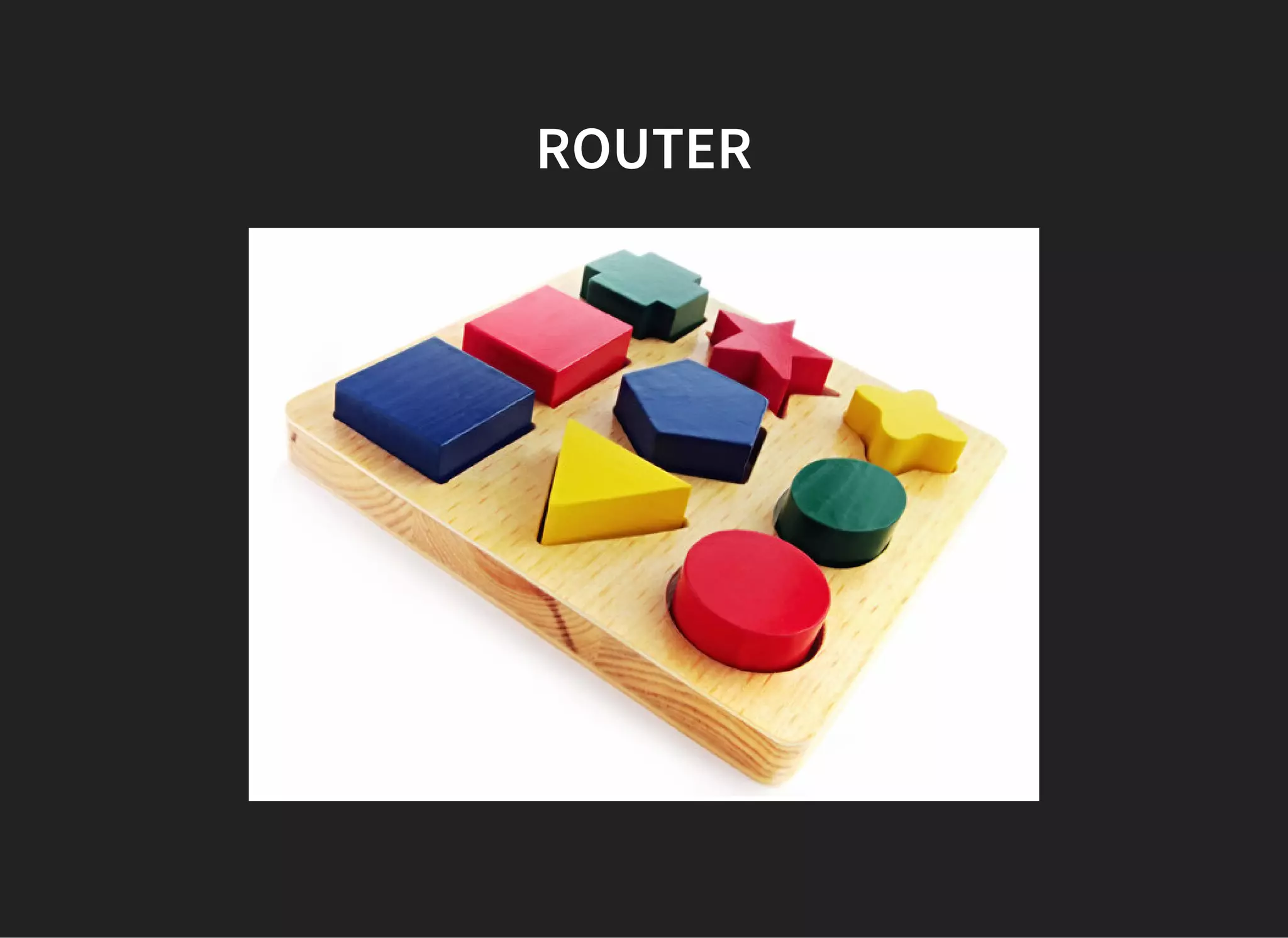 ROUTER
 