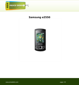 Samsung e2550




www.pricedekho.com                   page:-1/4
 