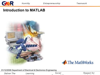 01/12/2006 Department of Electrical & Electronics Engineering Introduction to MATLAB 