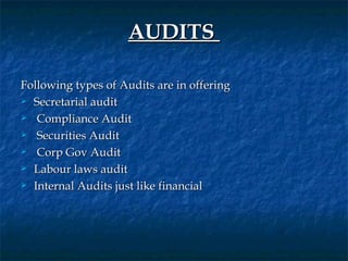 AUDITS    




Following types of Audits are in offering
 Secretarial audit

 Compliance Audit

 Securities Audit

 Corp Gov Audit

 Labour laws audit

 Internal Audits just like financial
 