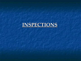 INSPECTIONS
 