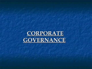 CORPORATE
GOVERNANCE
 