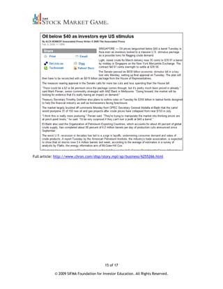 Full article: http://www.chron.com/disp/story.mpl/ap/business/6255266.html




                                          15 of 17

            © 2009 SIFMA Foundation for Investor Education. All Rights Reserved.
 