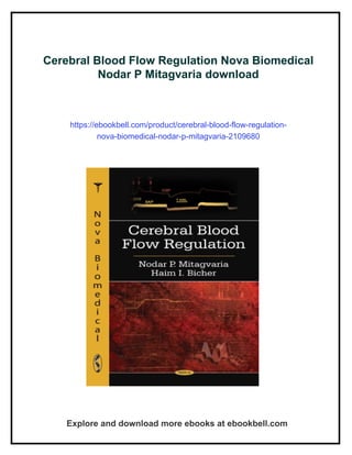 Cerebral Blood Flow Regulation Nova Biomedical Nodar P Mitagvaria | PDF