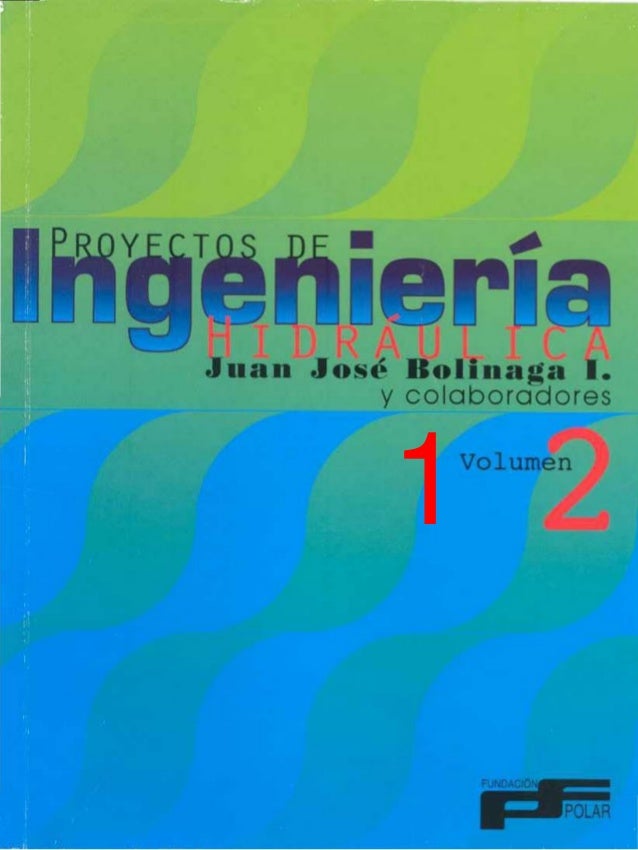 105512182 Proyectos De Ingenieria Hidraulica Bolinaga