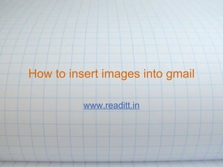 How to insert images into gmail www.readitt.in 