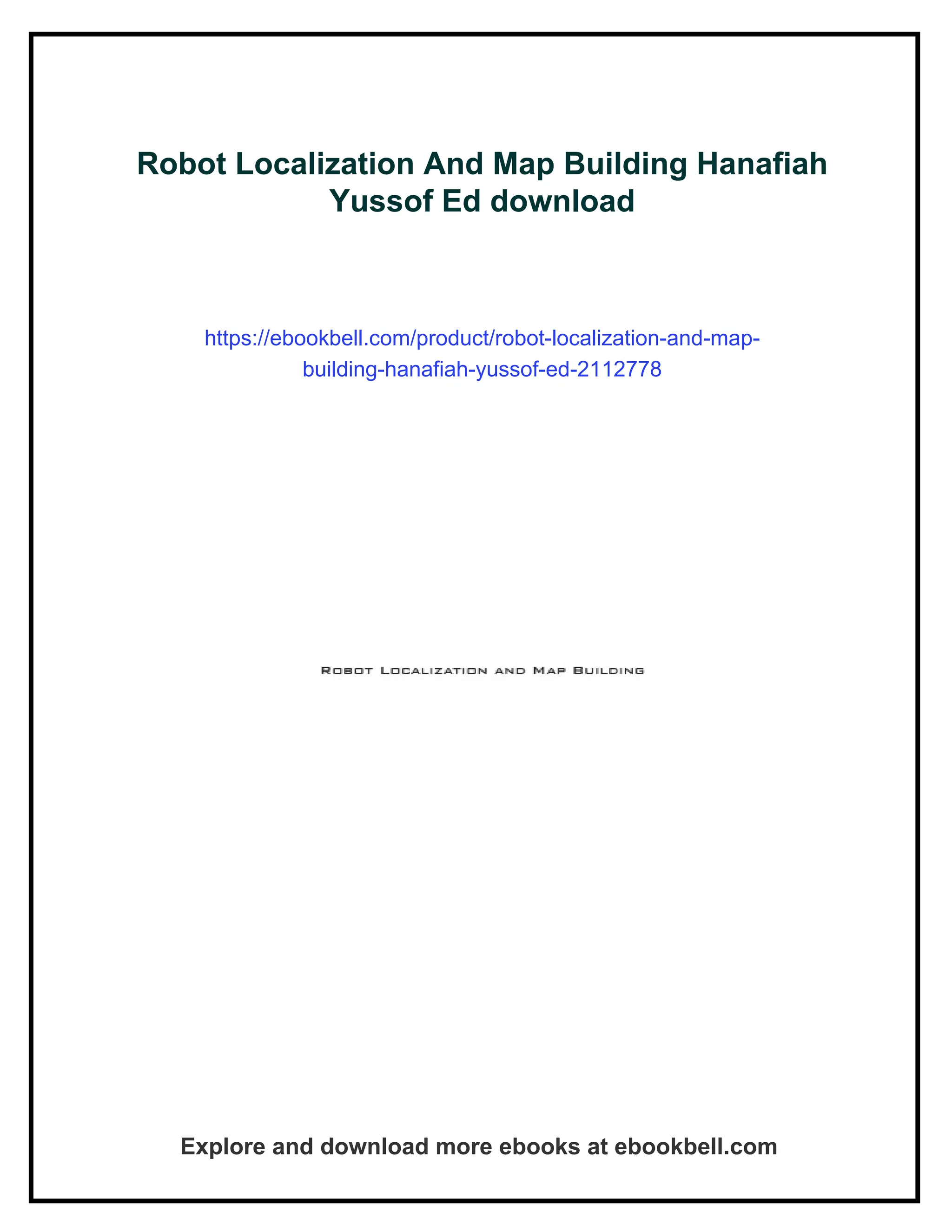 Robot Localization And Map Building Hanafiah Yussof Ed | PDF