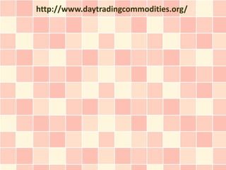 http://www.daytradingcommodities.org/
 