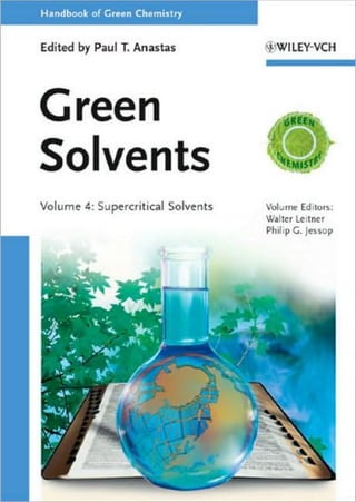 Handbook Of Green Chemistry Volume 4 Supercritical Solvents Walter ...
