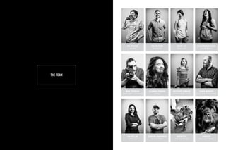 THE TEAM
AVERY LEE
PROJECT LEAD
ALANNAH POHRAN
DESIGNER
JAS KULLAR
CONTROLLER
SHAYLON HABERMAN
WEB DEVELOPMENT
BREWSTER
PRINT SHOP MANAGER
BENTLEY
SPACE CADET / MASCOT
CHRIS MURPHY
DIGITAL MEDIA / PHOTOGRAPHER
BRITTANY LEMOINE
ACCOUNT MANAGER / EVENTS
ALEXANDRA KERGEN
ACCOUNT MANAGER
MIKE TRUDEAU
SENIOR DESIGNER / PHOTOGRAPHER
AVI BUTALIA
THE BOSS
ZAK MCGURK
ART DIRECTOR
 