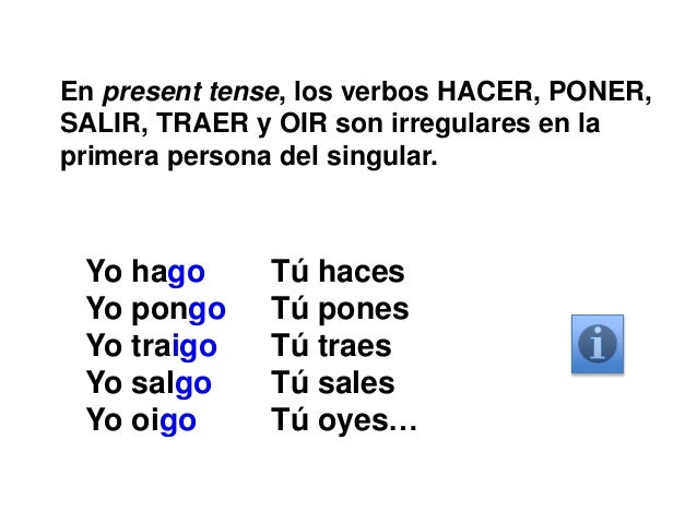 first form irregular verbs hacer poner traer salir oir oir yo form