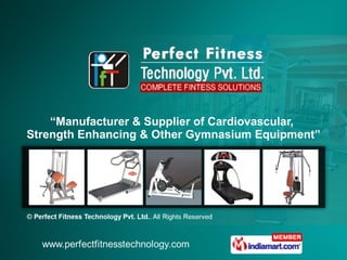 “ Manufacturer & Supplier of Cardiovascular,  Strength Enhancing & Other Gymnasium Equipment” 