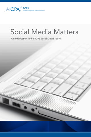 Social Media Matters
An Introduction to the PCPS Social Media Toolkit




1
 
