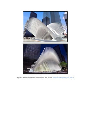 Figure 4 - World Trade Center Transportation Hub. Source: (Silverstein Properties, Inc, 2011)
 
