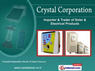 Importer & Trader of Solar &
    Electrical Products
 
