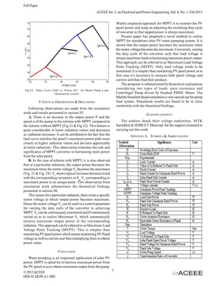 Full Paper
                                                       ACEEE Int. J. on Electrical and Power Engineering, Vol. 4, No. 1, Feb 2013


                                                                         Widely employed approach for MPPT is to monitor the PV
                                                                         panel power and keep on adjusting the switching duty cycle
                                                                         of converter so that tapped power is always maximum.
                                                                             Present paper has proposed a novel method to realise
                                                                         MPPT for standalone solar PV water pumping system. It is
                                                                         shown that the output power becomes the maximum when
                                                                         the motor voltage becomes the maximum. Conversely, varying
                                                                         the duty cycle of the converter such that load voltage is
                                                                         always maximum leads to harnessing maximum power output.
                                                                         This approach can be referred to as Maximum Load Voltage
                                                                         Point Tracking (MVPT). Only load voltage needs to be
                                                                         monitored. It is simpler than monitoring PV panel power as in
                                                                         that case it’s necessary to measure both panel voltage and
                                                                         current and then find their product.
                                                                             The proposal is substantiated by theoretical explanation
 Fig.24. “Duty Cycle (%D) vs. Power (P)” for Motor Pump Load
                                                                         considering two types of loads: pure resistance and
                       (Simulation results)                              Centrifugal Pump driven by brushed PMDC Motor. The
                                                                         Matlab-Simulink based simulation is also carried out for pump
             V. CRITICAL OBSERVATIONS & DISCUSSIONS                      load system. Simulation results are found to be in close
                                                                         conformity with the theoretical findings.
    Following observations are made from the simulation
study and results presented in section IV:                                                    ACKNOWLEDGMENT
    A. There is an increase in the output power P and the
speed ω of the pump in the scheme with MPPT compared to                     The authors thank their college authorities, NITK
the scheme without MPPT (Fig.21 & Fig.22). This feature is               Surathkal & SDMCET Dharwad, for the support extended in
quite considerable at lower radiation values and decreases               carrying out this work.
as radiation increases. It can be attributed to the fact that the                  APPENDIX A SYMBOLS & ABBREVIATIONS
load curve matches the panel’s maximum power path more
closely at higher radiation values and deviates appreciably
at lower radiations. This observation reiterates the role and
significance of MPPT converter in harnessing more power
from the solar panel.
    B. In the case of scheme with MPPT, it is also observed
that at a particular radiation, the output power becomes the
maximum when the motor voltage Va becomes the maximum
(Fig. 23 & Fig. 24). Va shows typical increase/decrease trend
with the corresponding variations in Pp. Va corresponding to
maximum power is an unique point. This observation from
simulation work substantiates the theoretical findings
presented in section III.
    This means for a particular radiation, there exists a specific
motor voltage at which output power becomes maximum.
Hence the motor voltage Va can be used as a control parameter
for varying the duty cycle of the converter in achieving
MPPT. Va can be continuously monitored and D continuously
varied so as to realize Maximum Va which automatically
ensures maximum output power at the corresponding
radiation. This approach can be referred to as Maximum Load
Voltage Point Tracking (MVPT). This is simpler than
monitoring PV panel power which means monitoring PV Panel
voltage as well as current and then multiplying them to obtain
power value.

                          CONCLUSION
    Water pumping is an important application of solar PV
power. MPPT is opted for to harness maximum power from
the PV panel so as to obtain maximum output from the pump.
© 2013 ACEEE                                                         7
DOI: 01.IJEPE.4.1.1062
 