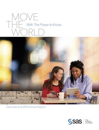 MOVE
THE
WORLD
With The Power to Know®
THE
Overview and 2014 Annual Report
 