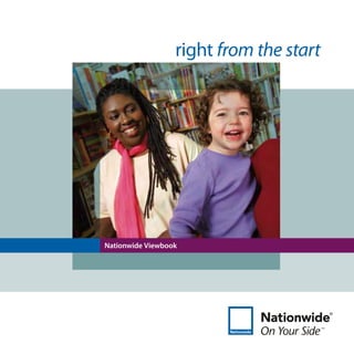 right from the start




Nationwide Viewbook
 
