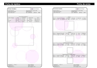 Ficha de productoFicha de tejidos Ficha de avíos
FICHA TECNICA
Nº de páginas: 17/29
Aprobado: SI
Confección: Go 1
Modificaciones: no
Empresa: Bahs S.A.
Marca: Punto de Partida
Temporada: otoño- invierno 2005
Modelo: Bellota
Art: Moldería:
Punto de Partida
2905/20-03 02905
NO
FICHA TÉCNICA ENTRETELA
CÓDIGO INTERNO TEJIDO LIGAMENTO COMPOSICIÓN ANCHO
Peso m2
33 gr.
No Tejido
Precio M2
No tejido
Proveedor Art. Proveedor
Q/12-K3
90 centímetros
Utilización en:
2905/20-03$ + IVA
ET
Parislux
Poliéster
Fecha: 18/05/05
Fecha: 08/05/05
Línea: cassual- wear
FICHA DE AVIOS
Nº de páginas: 19/29
Aprobado: SI
Confección: Go 1
Modificaciones: no
Empresa: Bahs S.A.
Marca: Punto de Partida
Línea: cassual- wear
Temporada: otoño- invierno 2005
Modelo: Bellota
Art: Moldería:
Punto de Partida
2905/20-03 02905
NO
ALFILER DE GANCHO (NÍQUEL)
Cód. Int.
AVAG-22
Tamaño Proveedor
Parislux
Art. Prov.
2/526
Unid. Com. Precio Uni.
Caja X 144 u.
Utilización
CORDÓN
Cód. Int.
AVCR2/T4
Tamaño Proveedor
Parislux
Art. Prov.
215R
Unid. Com. Precio
Cono 100 mts. $ 6
Utilización
BOTÓN
Cod. Int.
AVB-01
Tamaño Descripción
Botón Flor
Volcada Bronce V.
Proveedor
Button
Company
Art. Prov.
K3441
Unid. Com.
1
Precio
01 $ 0.782
Etiqueta
Colgante
Etiqueta
Colgante
1 mm de
ancho
Nº 01 $0.045
Fecha: 18/05/05
Fecha: 08/05/05
GANCHOS MACHO Y HEMBRA (NÍQUEL)
Cód. Int.
GPR-49
Tamaño Proveedor
Parislux
Art. Prov.
2/428
Unid. Com. Precio Uni.
Caja X 200 u.
Utilización
POLLERANº 01 $0.055
 