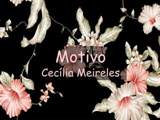 Motivo Cecília Meireles 