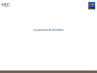 Le parcours de formation
4
 