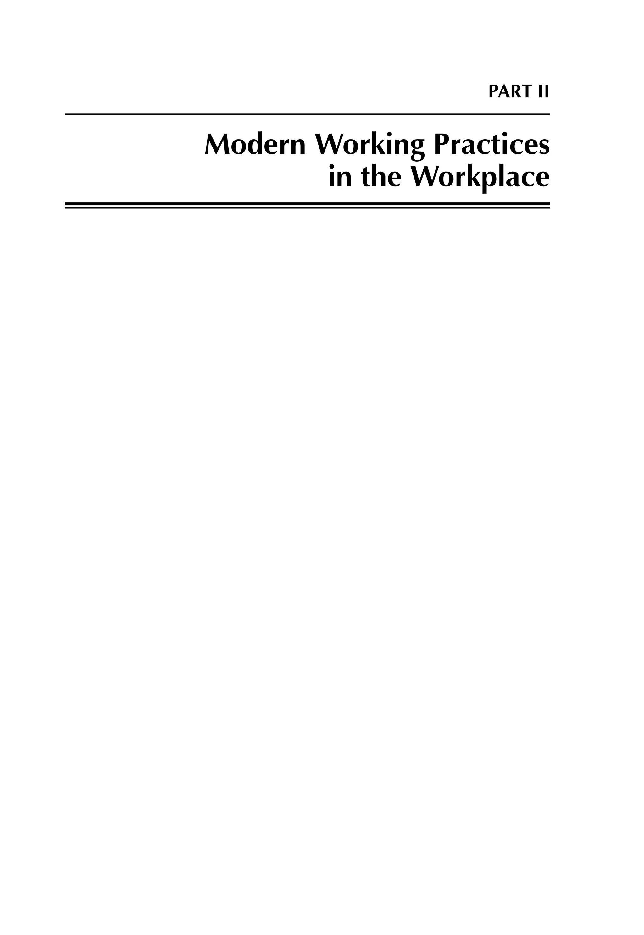 PART II
Modern Working Practices
in the Workplace
 