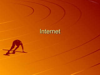 InternetInternet
 
