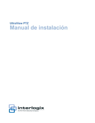 UltraView PTZ
Manual de instalación
 