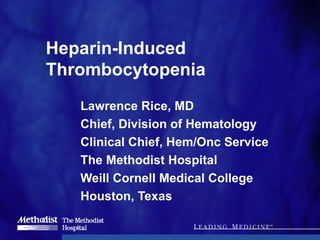 Heparin-Induced Thrombocytopenia ,[object Object],[object Object],[object Object],[object Object],[object Object],[object Object]