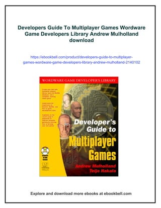 Developers Guide To Multiplayer Games Wordware Game Developers Library ...