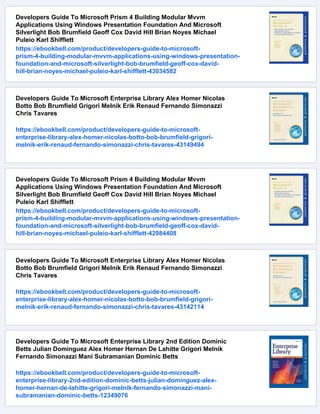 Developers Guide To Microsoft Prism 4 Building Modular Mvvm
Applications Using Windows Presentation Foundation And Microsoft
Silverlight Bob Brumfield Geoff Cox David Hill Brian Noyes Michael
Puleio Karl Shifflett
https://ebookbell.com/product/developers-guide-to-microsoft-
prism-4-building-modular-mvvm-applications-using-windows-presentation-
foundation-and-microsoft-silverlight-bob-brumfield-geoff-cox-david-
hill-brian-noyes-michael-puleio-karl-shifflett-43034582
Developers Guide To Microsoft Enterprise Library Alex Homer Nicolas
Botto Bob Brumfield Grigori Melnik Erik Renaud Fernando Simonazzi
Chris Tavares
https://ebookbell.com/product/developers-guide-to-microsoft-
enterprise-library-alex-homer-nicolas-botto-bob-brumfield-grigori-
melnik-erik-renaud-fernando-simonazzi-chris-tavares-43149494
Developers Guide To Microsoft Prism 4 Building Modular Mvvm
Applications Using Windows Presentation Foundation And Microsoft
Silverlight Bob Brumfield Geoff Cox David Hill Brian Noyes Michael
Puleio Karl Shifflett
https://ebookbell.com/product/developers-guide-to-microsoft-
prism-4-building-modular-mvvm-applications-using-windows-presentation-
foundation-and-microsoft-silverlight-bob-brumfield-geoff-cox-david-
hill-brian-noyes-michael-puleio-karl-shifflett-42984408
Developers Guide To Microsoft Enterprise Library Alex Homer Nicolas
Botto Bob Brumfield Grigori Melnik Erik Renaud Fernando Simonazzi
Chris Tavares
https://ebookbell.com/product/developers-guide-to-microsoft-
enterprise-library-alex-homer-nicolas-botto-bob-brumfield-grigori-
melnik-erik-renaud-fernando-simonazzi-chris-tavares-43142114
Developers Guide To Microsoft Enterprise Library 2nd Edition Dominic
Betts Julian Dominguez Alex Homer Hernan De Lahitte Grigori Melnik
Fernando Simonazzi Mani Subramanian Dominic Betts
https://ebookbell.com/product/developers-guide-to-microsoft-
enterprise-library-2nd-edition-dominic-betts-julian-dominguez-alex-
homer-hernan-de-lahitte-grigori-melnik-fernando-simonazzi-mani-
subramanian-dominic-betts-12349076
 