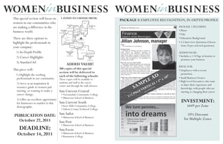 This special section will focus on       5 ZONES TO CHOOSE FROM:
                                                                                                                         PACKAGE 1: EMPLOYEE RECOGNITION, IN-DEPTH PROFILE
women in our communities who
                                                        Sun• Post                                        Sun•Focus
are making a difference in the                            (P)
                                                      30,000 homes
                                                                          Brooklyn
                                                                          Park                              (F)                                           PACKAGE 1 INCLUDES:
                                                                              Brooklyn                    20,000 homes
                                                                         New Center

business world.                          Sun•Sailor
                                            (A)
                                                                         Hope
                                                                                Crystal
                                                                         Robbinsdale
                                                                                                                                                          • Photo
                                      30,000 homes                                N.
                                                          Plymouth       Golden
                                                                         Valley
                                                                                 Mpls.
                                                                                                                                                          • Title
                                           Long
                                           Lake        Wayzata
There are three options to                        Orono
                                                   Minnetonka
                                                                    St. Louis
                                                                    Park
                                                                  Hopkins             Minneapolis
                                                                                                                                                          • Education/Background
highlight the professionals in                Excelsior
                                                Shorewood
                                               Chanhassen                   Edina
                                                                                       Richfield
                                                                                                                                                          • 3-5 Interview Questions (Choose
                                                                 Eden Prairie
                                                                                                                                                            from 10 pre-selected questions)
your company:                                                              Bloomington
                                                                                Minn sota
                                                                                    e
                                                                                            Riv
                                                                                                er




   1) In-Depth Profile                               Sun•Current
                                                       Central
                                                         (D)
                                                                                                                                                          ADDED VALUE:
   2) Career Highlights
                                                      30,000 homes                                   Sun•Current
                                                                                                        South
                                                                                                                                                          • Includes a 1/8 Page at bottom to
                                                                                                         (C)
                                                                                                      30,000 homes                                          promote your business
   3) Standard Ad
                                                      ADDED VALUE!
                                                                                                                                                          IDEAL FOR:
This piece will:                      200 copies of this special
                                                                                                                                                          • Employees with a recent
                                      section will be delivered to                                                                                          promotion
  1) Highlight the working
  professionals in our community.
                                      each of the following schools:
                                                                                                                                             AD ” x 10”   • Small Business Owners
                                      These copies will be available to
                                                                                                                                     LE L • 5             • High Level Executives who want
  2) Serve as an inspiration &        students and staff in the career
                                                                                                                                  MP TICAize                to share their experience and
  resource guide to women just        center and through the staff advisors.
                                                                                                                                SA VER actual s             knowledge with people who are
  starting, or wanting to make a      Sun Current Central                                                                           E   not
  career change.                                                                                                                 PAG                        starting or changing their career.
                                                                                                                             1/2
                                          • Normandale Community College
                                          • Minnesota School of Business
  3) Offer an excellent opportunity
  for businesses to market to this    Sun Current South                                                                                                     INVESTMENT:
  demographic.                            • Inver Hills Community College                                                                                        $649 per Zone
                                          • Dakota County Technical College

 PUBLICATION DATE: Sun Sailor School of Business
                     • Minnesota
                                                                                                                                                                 10% Discount
   October 27, 2011                                                                                                                                            for Multiple Zones
                    Sun Post
                                          • Minnesota School of Business
    DEADLINE:                         Sun Focus
   October 14, 2011                       • Minnesota School of Business
                                          • Rasmussen College
 