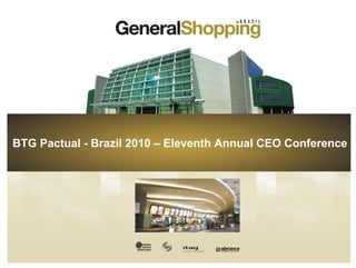 BTG Pactual - Brazil 2010 – Eleventh Annual CEO Conference
 