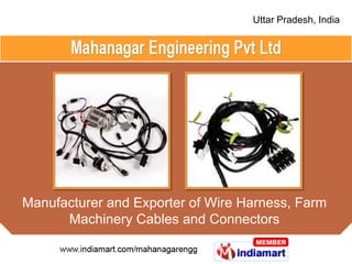 Uttar Pradesh, India




Manufacturer and Exporter of Wire Harness, Farm
      Machinery Cables and Connectors
 