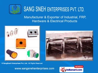 Manufacturer & Exporter of Industrial, FRP, Hardware & Electrical Products  